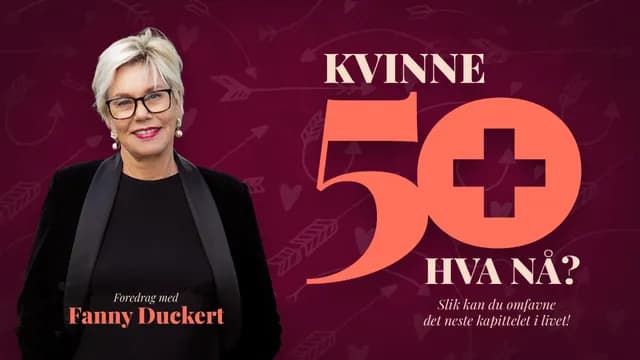 Kvinne 50+. Hva nå?