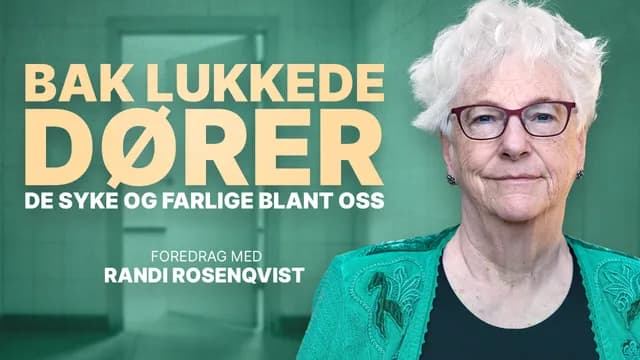 Bak lukkede dører - De syke og farlige blant oss