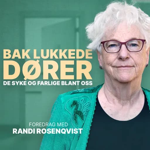 Bak lukkede dører - De syke og farlige blant oss